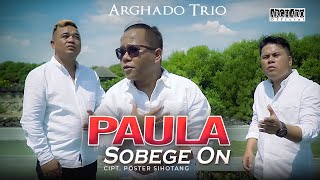 Download lagu Arghado Trio - Paula Sobege On Lagu Batak Terbaru 2022 mp3