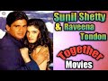 Sunil Shetty And Raveena Tondon Together Movies