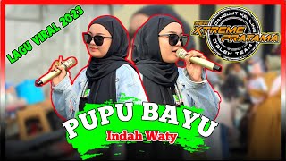 Download lagu TERBARU VIRAL TIKTOK‼️PUPU BAYU - INDAH WATY‼️New X-TREME PRATAMA Desa Tambi Blok PLN 2023 mp3