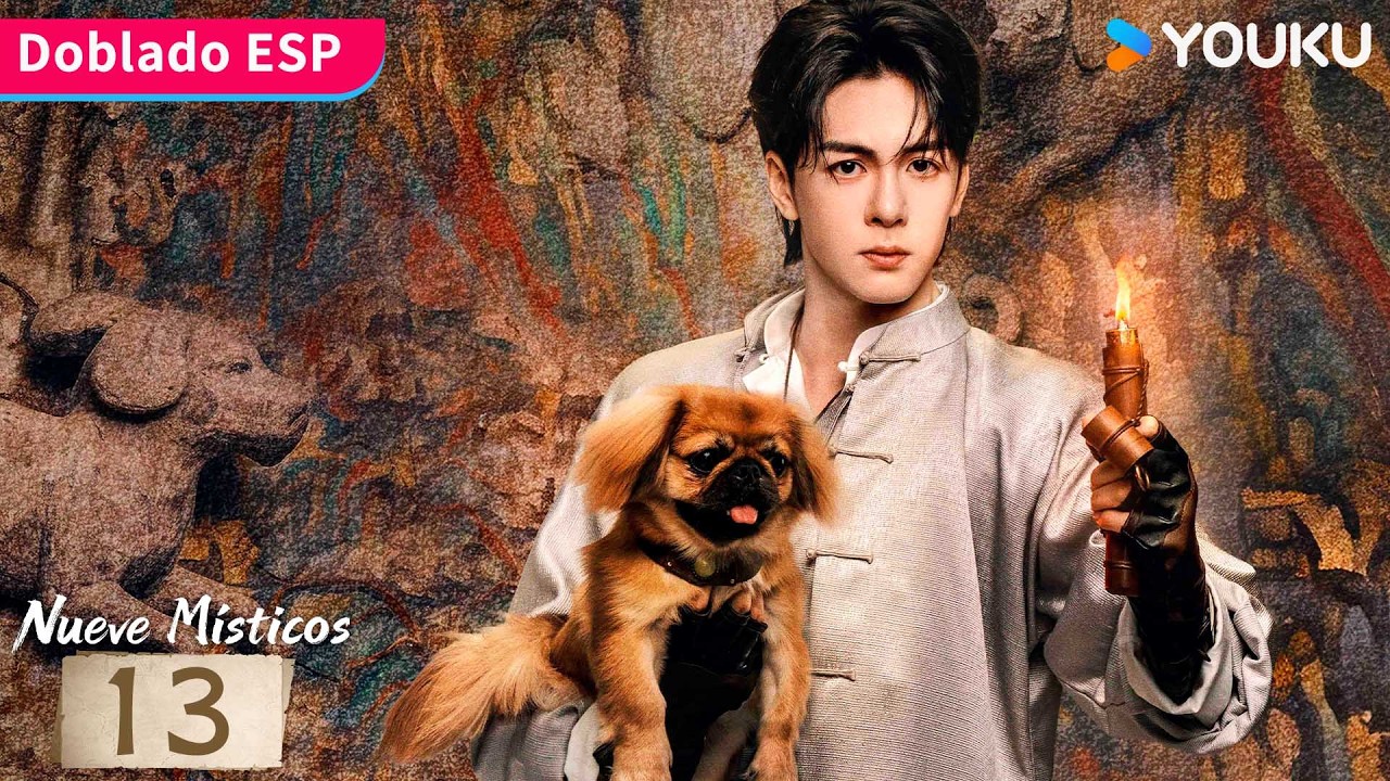 【Doblado ESP】Nueve Místicos EP13 | Nueve héroes y una misión para salvar Changsha 🔥| YOUKU