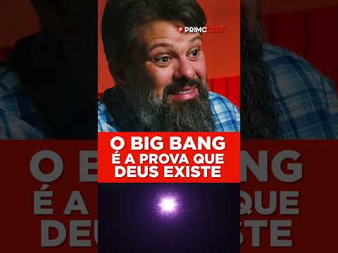 BIG BANG PROVA QUE DEUS EXISTE?