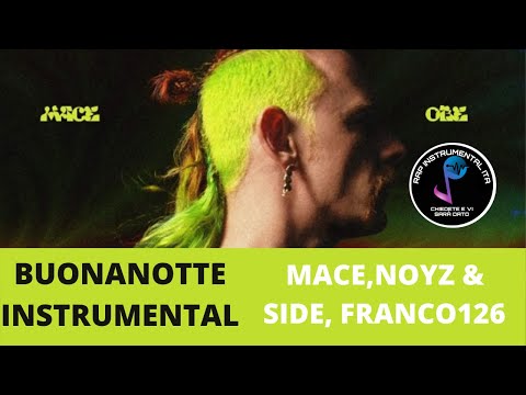 [INSTRUMENTAL] BUONANOTTE - Mace (feat Noyz Narcos, Franco126, Side Baby)