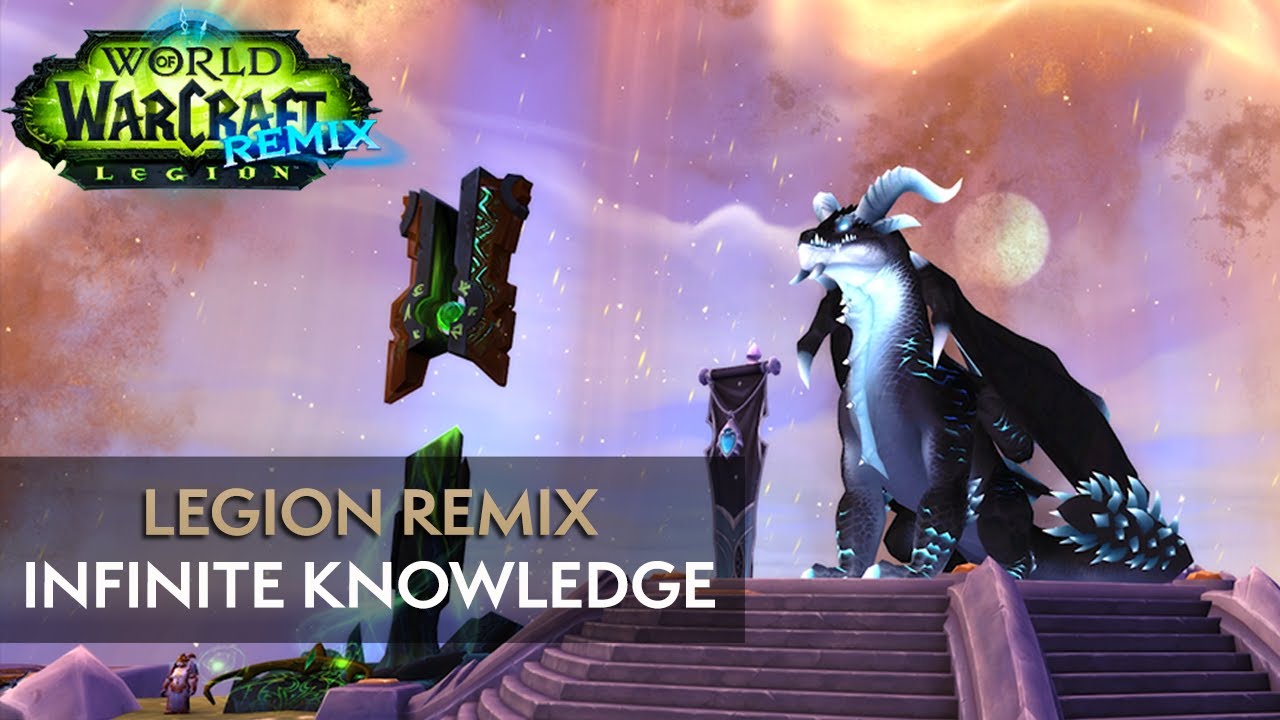 Where to get Infinite Knowledge | Legion Remix Guide