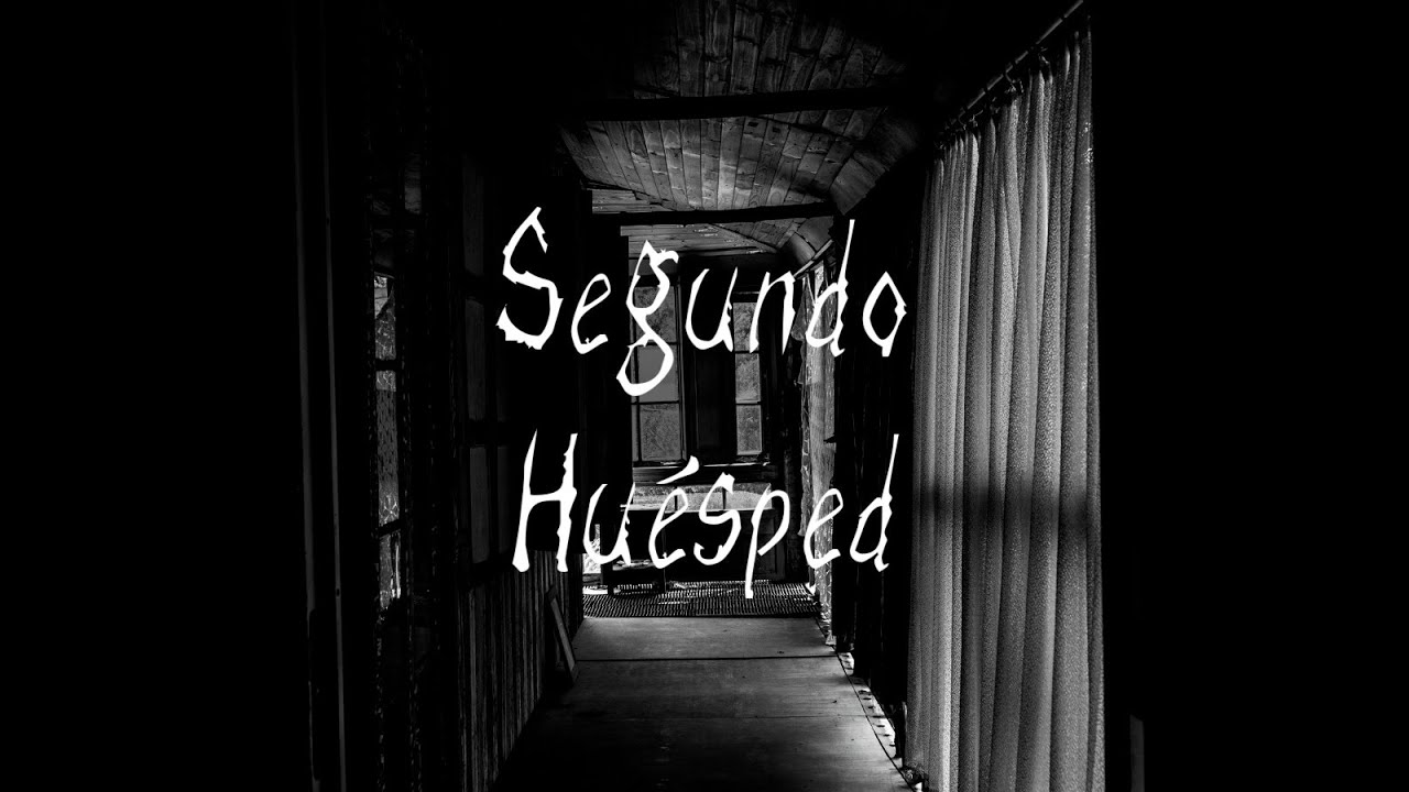 "SEGUNDO HUÉSPED" - CORTOMETRAJE DE TERROR