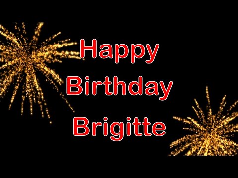 Happy Birthday Brigitte - Geburtstagslied für Brigitte