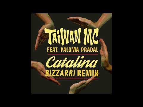 Taiwan Mc feat Paloma Pradal - Catalina (BIZZARRI REMIX)