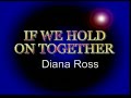 AVSEQ01 IF WE HOLD ON TOGETHER Diana Ross Aquarius