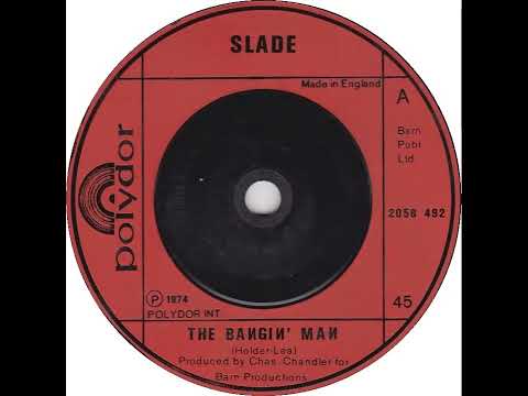 UK New Entry 1974 (143) Slade - The Bangin' Man