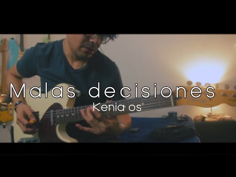 Malas Decisiones - Kenia Os - Guitar cover & solo