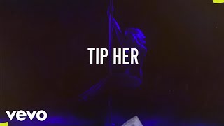 Tip Her Music Video