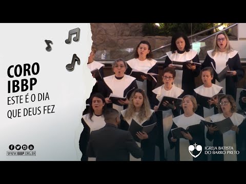 Coro IBBP: Este é o Dia que Deus Fez (Mark Hayes)