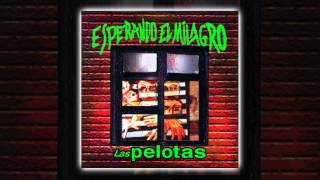 Las Pelotas - Esperando el milagro [AUDIO, FULL ALBUM 2003]
