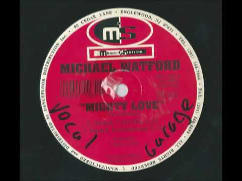 MICHAEL WATFORD Mighty Love (Smack Club Mix)