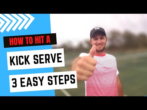 3 Easy Steps to hitting a Kick Serve