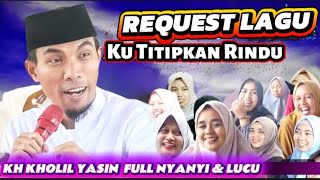 Download lagu SONG REQUESTS || KH KHOLIL YASIN LATEST 2026 FULL OF SONGS & HILARIOUS mp3