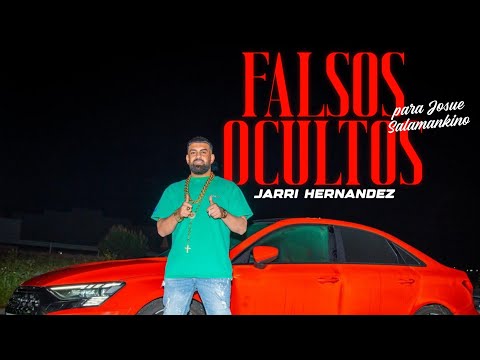Jarri Hernández - Falsos Ocultos "Para Josue Salamankino " FT. Flamenco Juan Heredia "