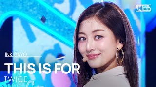 Download lagu TWICE(트와이스) - THIS IS FOR | SBS 250713 방송 mp3