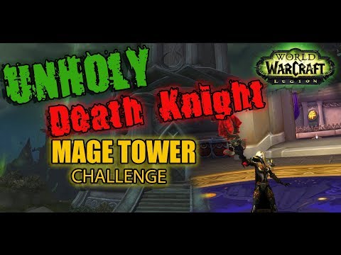 Unholy DK PoV (909 ilvl) • Mage Tower Artifact Challenge • Hidden Appearance • Agatha