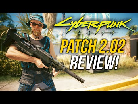 Cyberpunk 2077 PATCH 2.02 Review & Biggest Changes