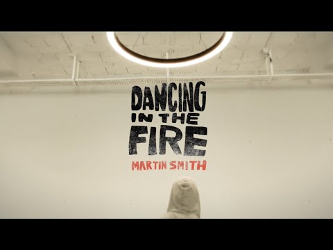 Martin Smith - Dancing In The Fire (Official Video)