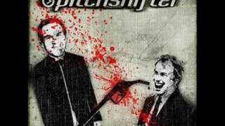 Pitchshifter - Predisposed (To Sickness)