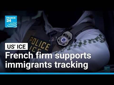 French firm supports ICE in tracking immigrants • FRANCE 24 English
