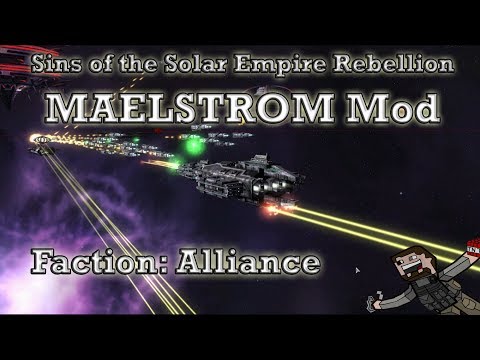 Sins of the solar empire Rebellion (MAELSTROM Mod) Alliance Loyalist Review