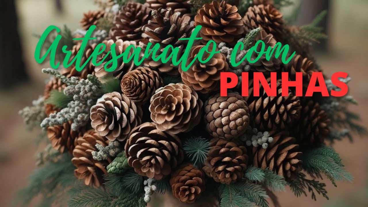 105 Ideias Criativas de Artesanato com Pinhas 🌲✨ | Inspirações Fáceis e Baratas