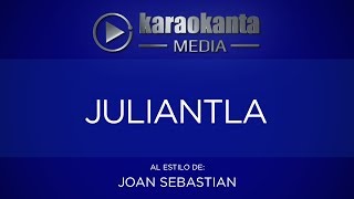 Karaokanta - Joan Sebastian - Juliantla