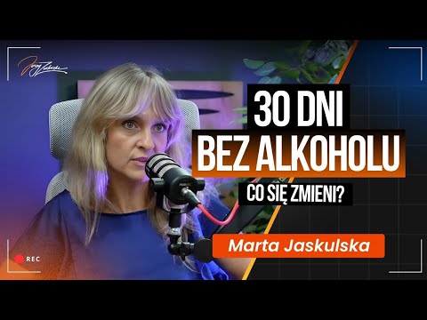 Co daje 30 dni bez alkoholu? Co dzieje się z mózgiem, snem i emocjami? | Marta Jaskulska Ciekawiej