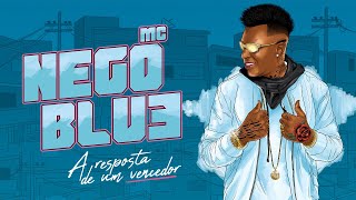 MC Nego Blue - Solução e não Problema (KondZilla - 2013)