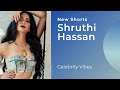 Shruthi Haasan S New Photoshoot Shorts Shruthihaasan Shruthihaasanfansclub