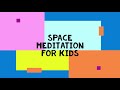 Meditation For Kids Space Theme