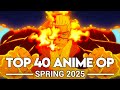 My Top 40 Anime Openings Spring 2025