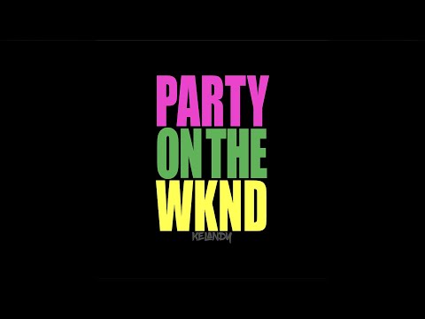 Kelandy - Party on the Wknd (Audio)
