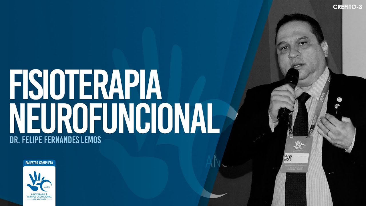 Fisioterapia Neurofuncional | Dr. Felipe Fernandes Lemos (Palestra completa)