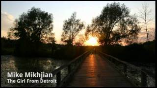 Mike Mikhjian - The Girl From Detroit