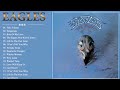 The Eagles Greatest Hits Full Album - The Eagles Best Songs