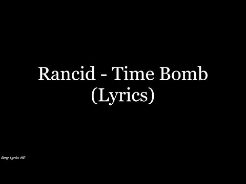 Rancid - Time Bomb (Lyrics HD)