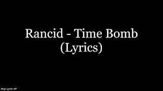 Rancid - Time Bomb (Lyrics HD)