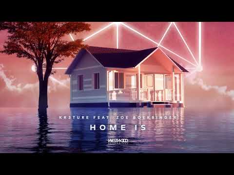 KR3TURE - Home Is (feat. Zoe Boekbinder)