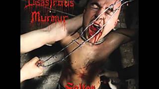 Disastrous Murmur - "Breaking By Means Of The Wheel"