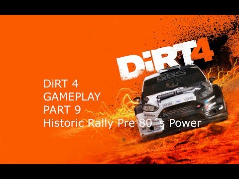DIRT 4 Gameplay Part 9 Historic Rally Pre 80´s Power