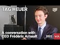 태그 호이어. 27세 ceo 프레데릭 아르노 frédéric arnault 와의 생생한 대화.