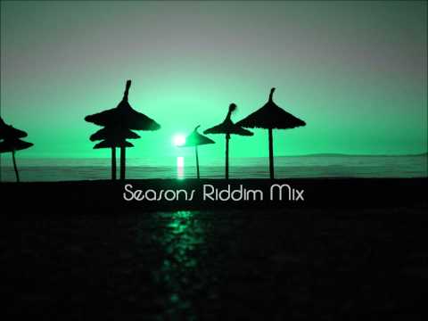 Seasons Riddim Mix 2012+tracks in the description