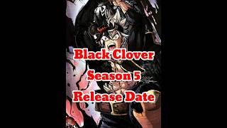 Download lagu black Clover season 5 Release Date #blackclover #asta #anime mp3