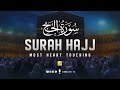 Ramadan Special Surat Al Hajj سورة الحج Relaxing Heart Touching Voice Zikrullah TV