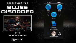 Video thumbnail for Developing the Keeley Electronics Blues Disorder with Robert Keeley (4-in-1 Series) by Keeley Electronics