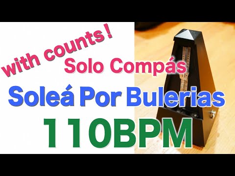 Compas Flamenco Vol. 3 Solea por Bulerias Track 5 - 110bpm Solo Compás. counts Included!