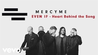 MercyMe - Even If (Heart Behind The Song)